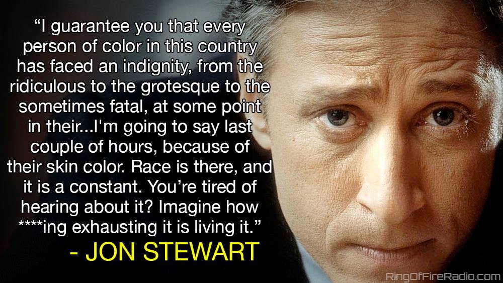 Image result for jon stewart racial discrimination quote